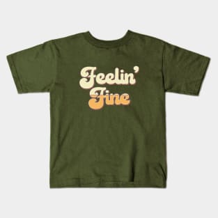 Feelin’ Fine 1970s Vintage Retro Kids T-Shirt